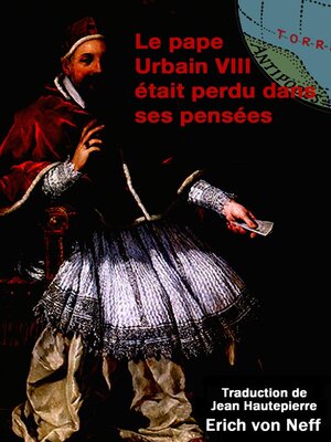 cover image of Le Pape Urbain VIII était plongé dans ses pensées